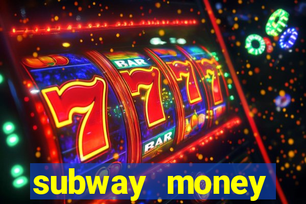 subway money deposito 1 real